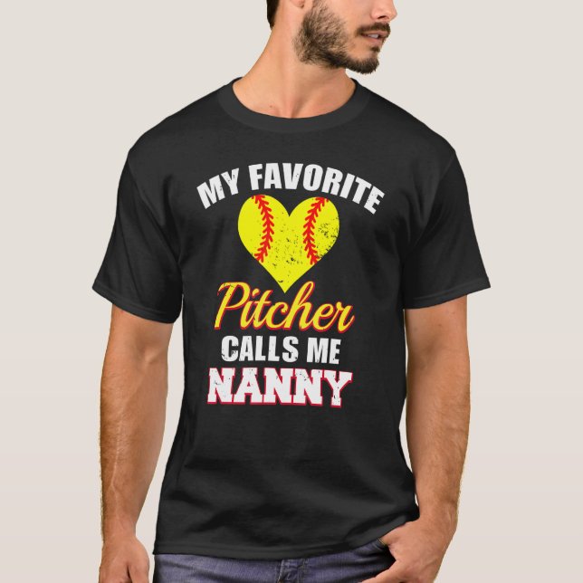 Camiseta My Favorite Pitcher Calls Me Nanny Pitcher Softbal (Anverso)