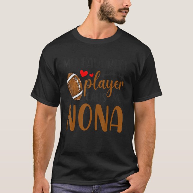 Camiseta My Favorite Player Calls Me Nona Football (Anverso)