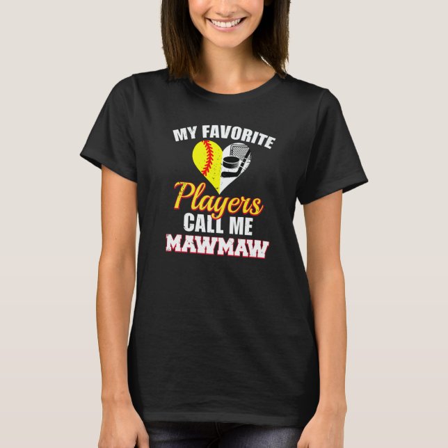 Camiseta My Favorite Players Call Me MawMaw Softball Hockey (Anverso)