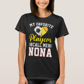 Camiseta My Favorite Players Call Me Nona Soccer Softball