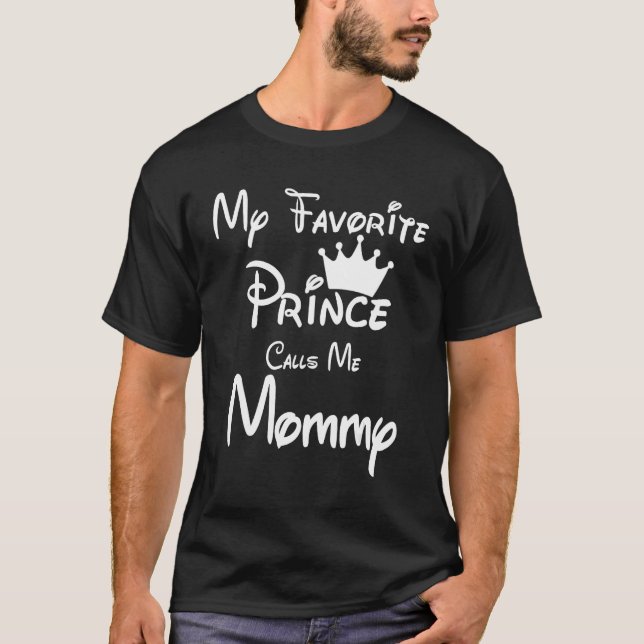 Camiseta My Favorite Prince Calls Me Mommy  Mommy Son Tee (Anverso)