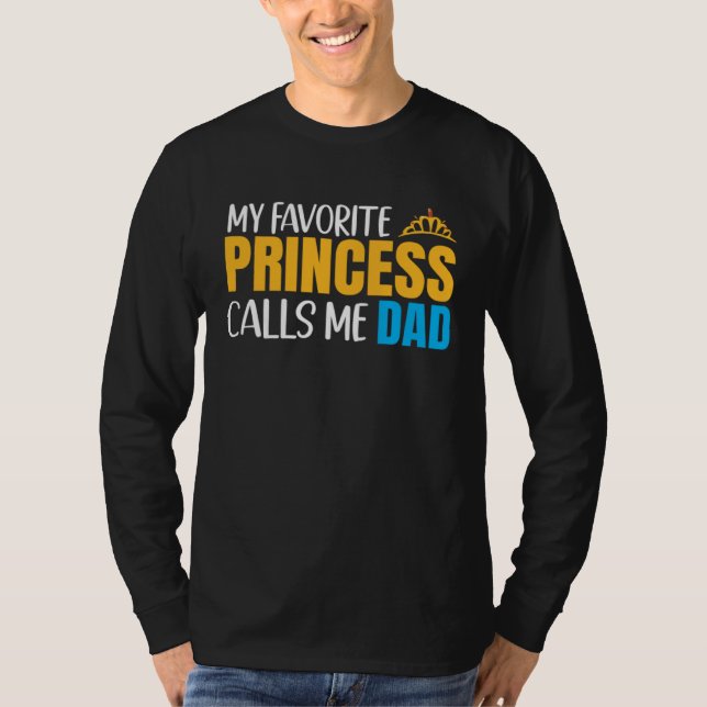 Camiseta My Favorite Princess Calls Me Dad And Daughter Mat (Anverso)