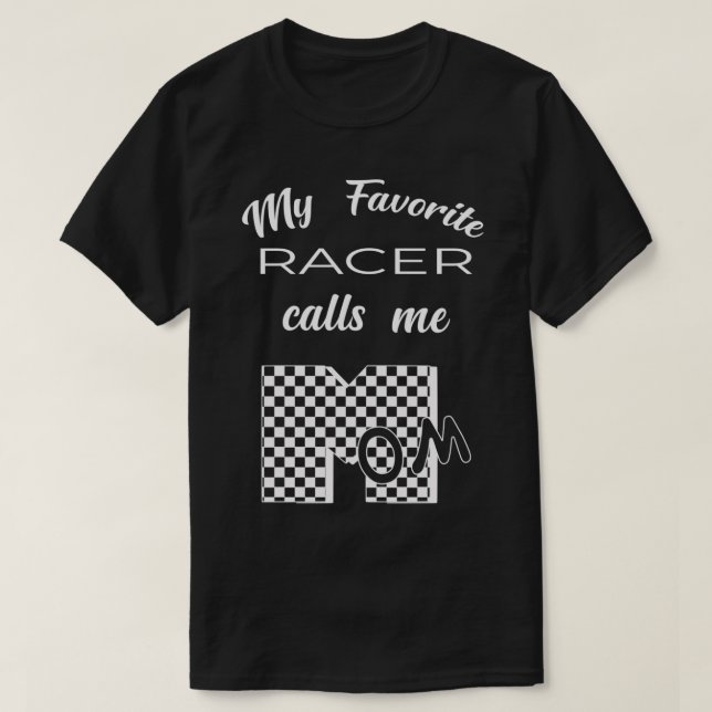 Camiseta My Favorite Racer Calls Me MOM 2 (Diseño del anverso)