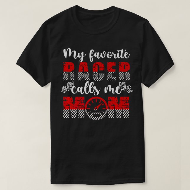 Camiseta My Favorite Racer Calls Me Mom Proud Racing Mama a (Diseño del anverso)