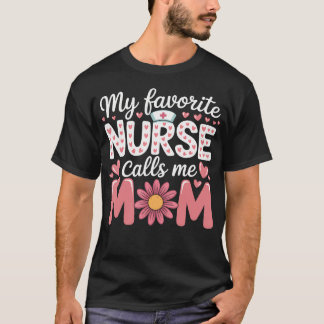 Camiseta My Favorite Rn Nurse Calls Me Mom Mothers Day Stet