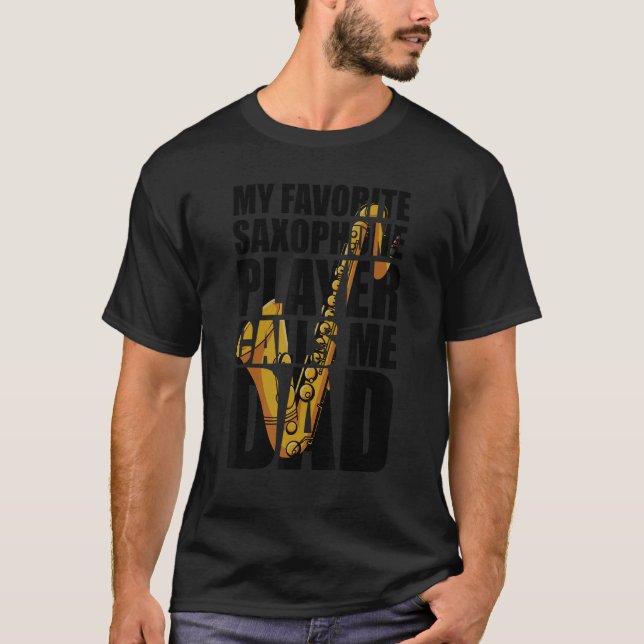 Camiseta My Favorite Saxophone Player Calls Me Dad_1 (Anverso)
