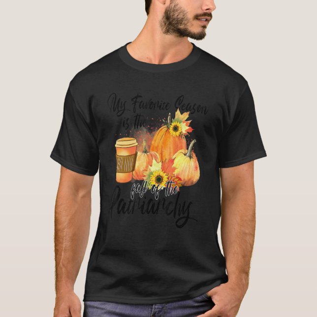 Camiseta My Favorite Season Is The Fall Of The Patriarchy F (Anverso)