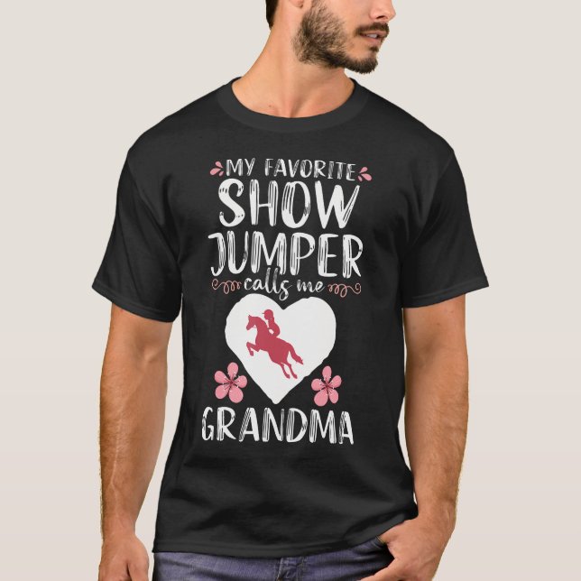 Camiseta My Favorite Show Jumper Calls Me Grandma Horse Jum (Anverso)