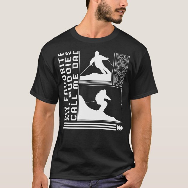 Camiseta My Favorite Ski Buddies Call Me Dad Skiing Skier W (Anverso)