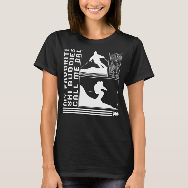 Camiseta My Favorite Ski Buddies Call Me Dad Skiing Skier W (Anverso)