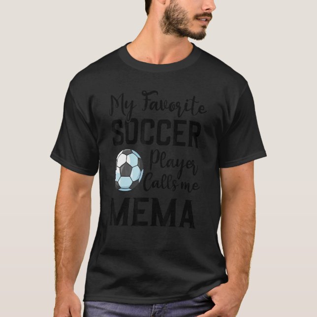 Camiseta My Favorite Soccer Player Calls Me Mema Soccer (Anverso)