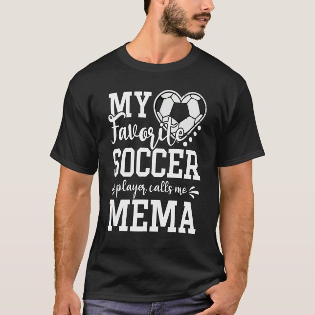 Camiseta My Favorite Soccer Player Calls Me Mema Soccer   (Anverso)