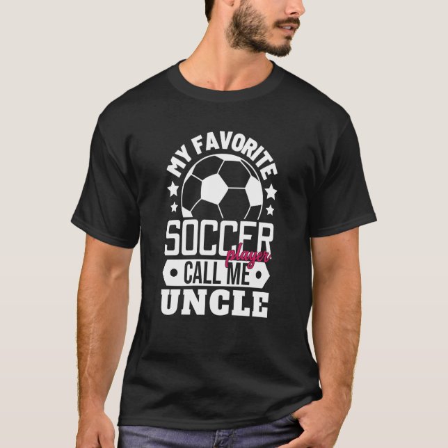 Camiseta My Favorite Soccer Player Calls Me Uncle Sport Mat (Anverso)