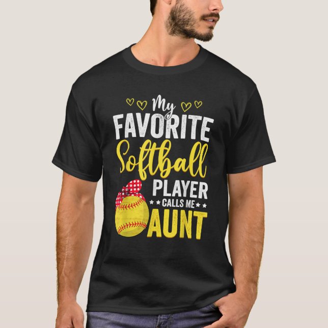 Camiseta My Favorite Softball Player Calls Me Aunt Softball (Anverso)