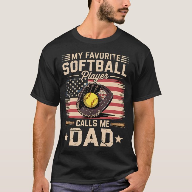 Camiseta My Favorite Softball Player Calls Me Dad Flag Fath (Anverso)