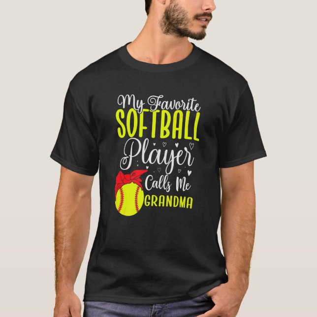 Camiseta My Favorite Softball player calls me Grandma Cute  (Anverso)