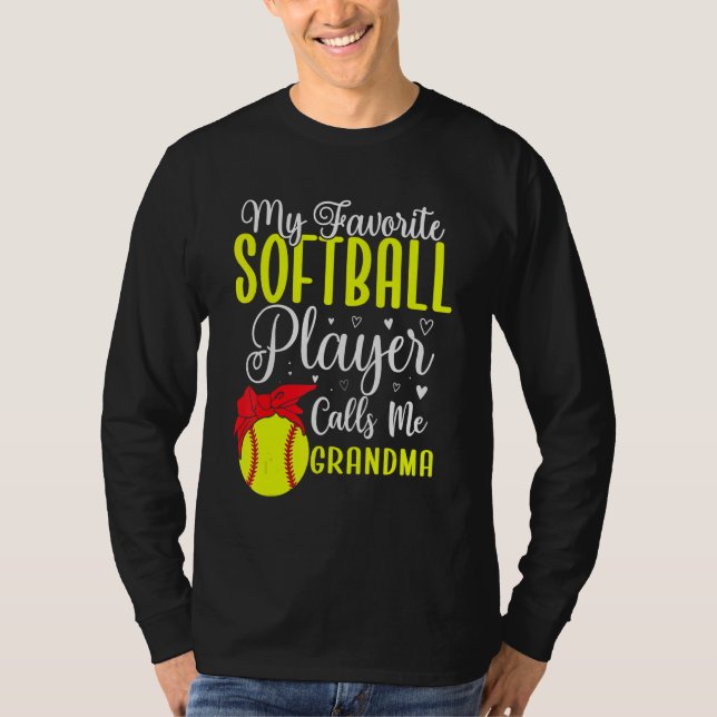 Camiseta My Favorite Softball player calls me Grandma Cute  (Anverso)