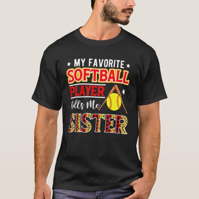 Camiseta My Favorite Softball Player Calls Me Sister Mother (Anverso)