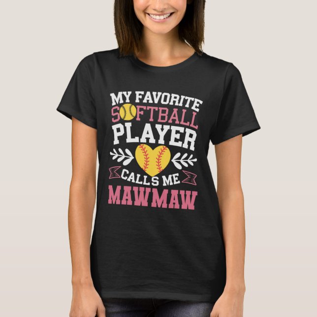 Camiseta My Favorite Softll Player Calls Me Mawmaw Softll L (Anverso)