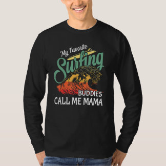 Camiseta My Favorite Surfing Buddies Call Me Mama Family Tr