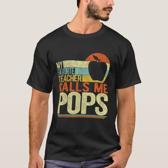 Camiseta My Favorite Teacher Calls Me Pops Grandpa Father s (Anverso)