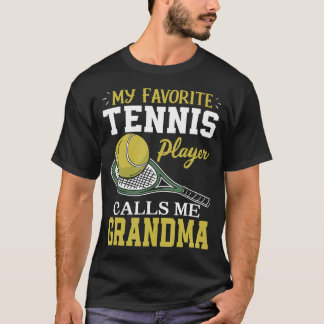 Camiseta My Favorite Tennis Player Calls Me Grandma