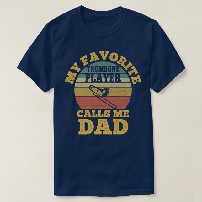 Camiseta My Favorite Trombone Player Calls me Dad Father Tr (Diseño del anverso)