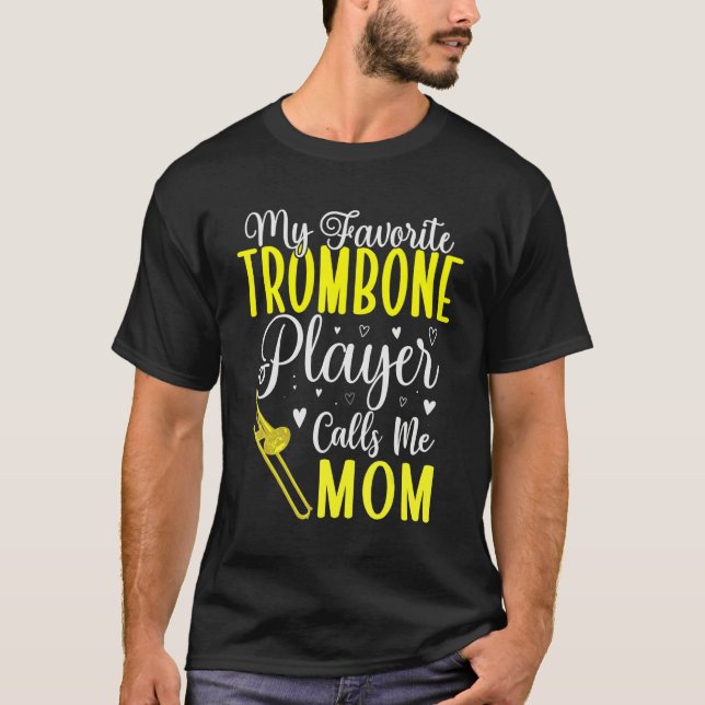 Camiseta My Favorite Trombone player calls me Mom Cute 2 (Anverso)