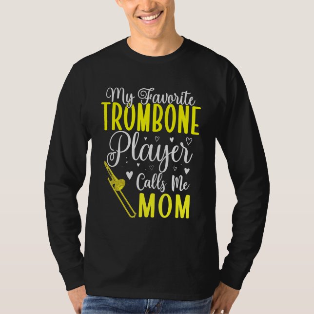 Camiseta My Favorite Trombone player calls me Mom Cute 2 (Anverso)