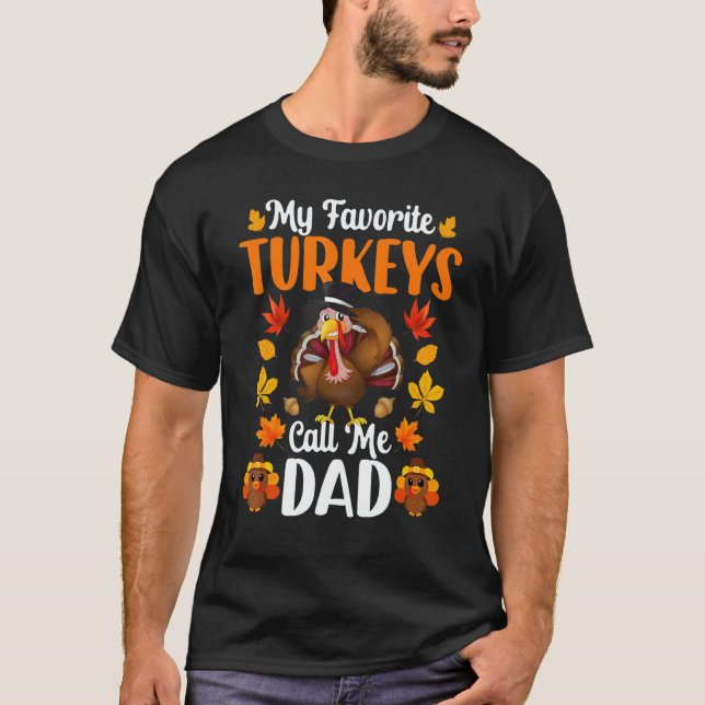 Camiseta My Favorite Turkeys Call Me Dad     Thanksgiving (Anverso)