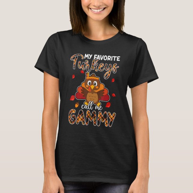 Camiseta My Favorite Turkeys Call Me Gammy Thanksgiving (Anverso)