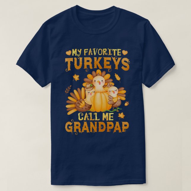 Camiseta My Favorite turkeys Call Me Grandpap Funny Fall Th (Diseño del anverso)