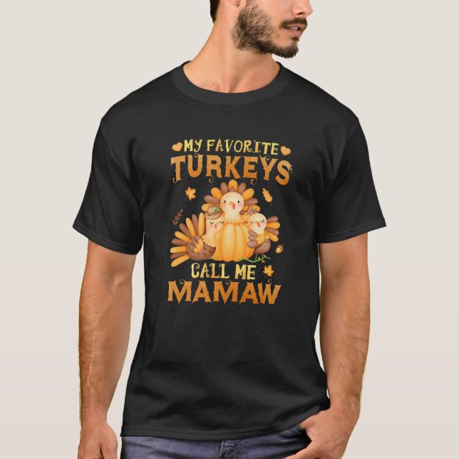 Camiseta My Favorite Turkeys Call Me Mamaw Funny Fall Thank (Anverso)