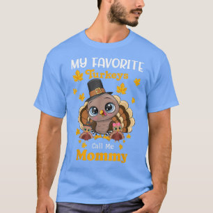 Camiseta My Favorite Turkeys Call Me Mommy Matching Thanksg