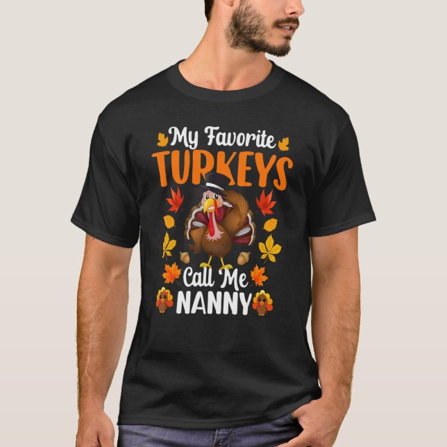 Camiseta My Favorite Turkeys Call Me Nanny     Thanksgiving (Anverso)