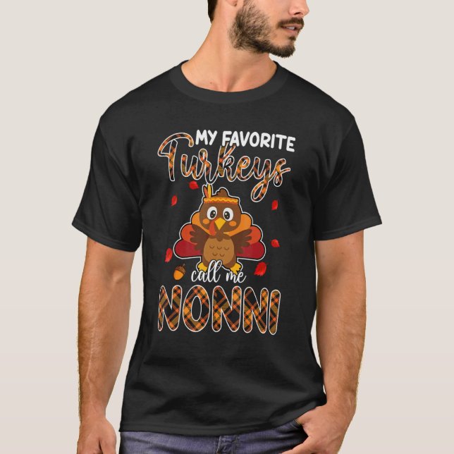 Camiseta My Favorite Turkeys Call Me Nonni Thanksgiving (Anverso)