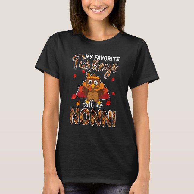 Camiseta My Favorite Turkeys Call Me Nonni Thanksgiving (Anverso)