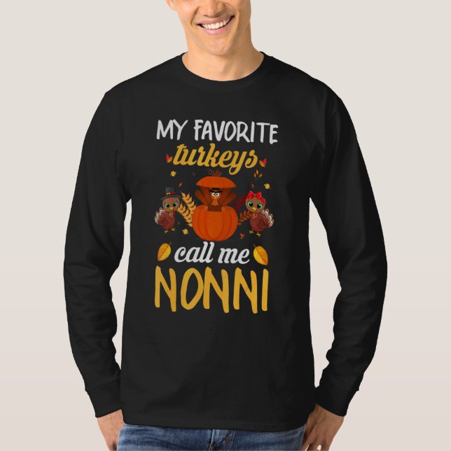 Camiseta My Favorite Turkeys Call Me Nonni Thanksgiving Tur (Anverso)