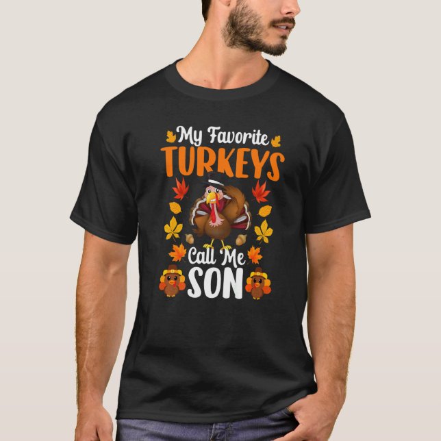 Camiseta My Favorite Turkeys Call Me Son   Thanksgiving (Anverso)