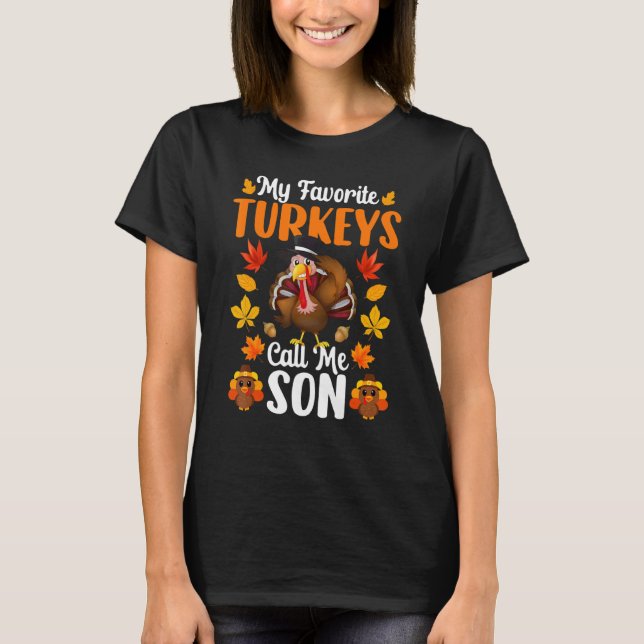 Camiseta My Favorite Turkeys Call Me Son     Thanksgiving (Anverso)