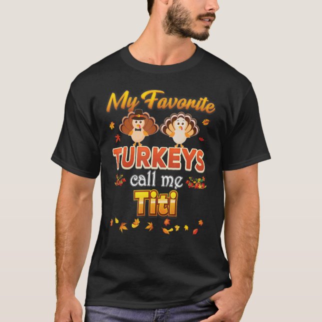Camiseta My Favorite Turkeys Call Me Titi Thanksgiving Than (Anverso)