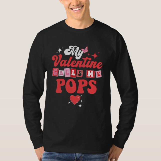 Camiseta My Favorite Valentine Calls Me Pops Valentines Day (Anverso)