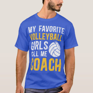 Camiseta My Favorite Volleyball Girls Call Me Coach Funny C