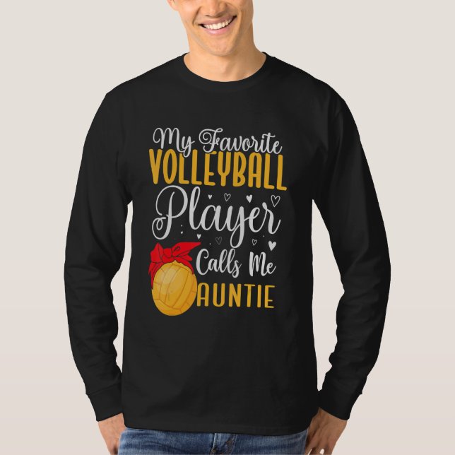 Camiseta My Favorite Volleyball player calls me Aunt Cute (Anverso)