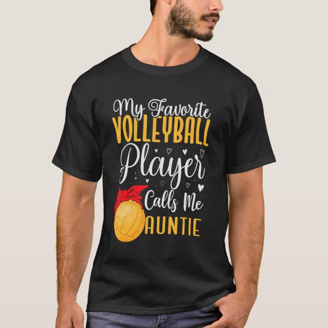 Camiseta My Favorite Volleyball player calls me Aunt Cute (Anverso)