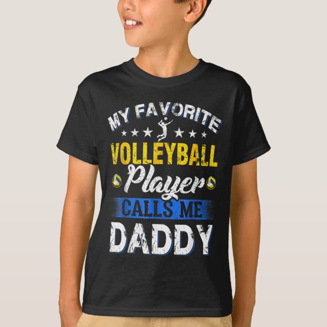 Camiseta My Favorite Volleyball Player Calls Me Daddy  (Anverso)