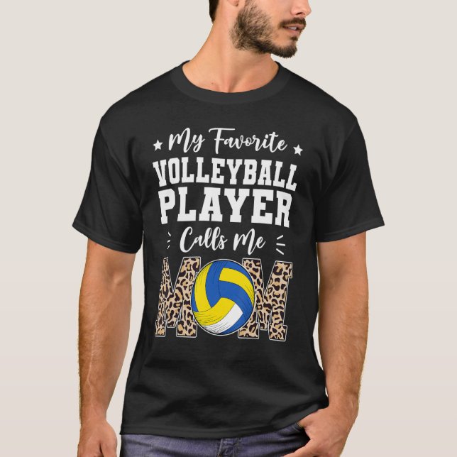 Camiseta My Favorite Volleyball Player Calls Me Mom   Mothe (Anverso)