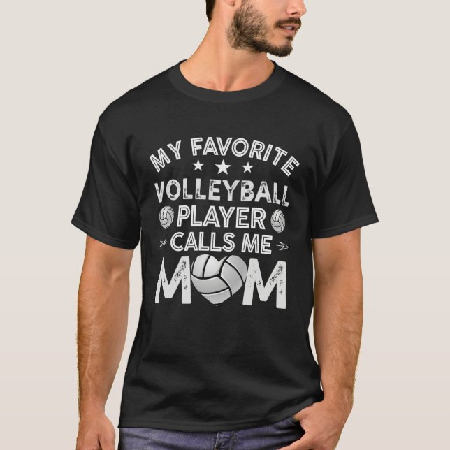 Camiseta My Favorite Volleyball Player Calls Me Mom Mother  (Anverso)