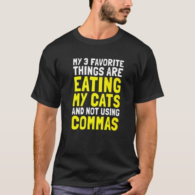Camiseta My Favourite 3 Things Cats Punctuation Grammar Com (Anverso)
