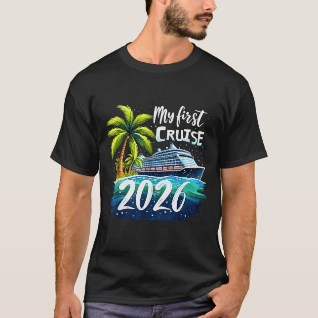 Camiseta My First Cruise 2026 Funny First Time Cruise Vacat (Anverso)